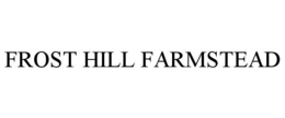 FROST HILL FARMSTEAD trademark