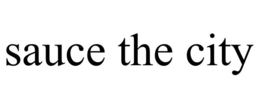 SAUCE THE CITY trademark