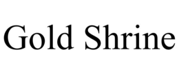 GOLD SHRINE trademark