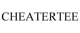 CHEATERTEE trademark