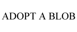 ADOPT A BLOB trademark