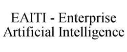 EAITI - ENTERPRISE ARTIFICIAL INTELLIGENCE trademark