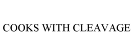 COOKS WITH CLEAVAGE trademark