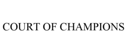 COURT OF CHAMPIONS trademark