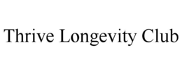 THRIVE LONGEVITY CLUB trademark