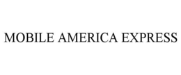 MOBILE AMERICA EXPRESS trademark