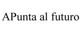 APUNTA AL FUTURO trademark
