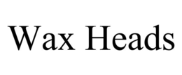 WAX HEADS trademark