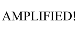 AMPLIFIED! trademark
