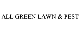 ALL GREEN LAWN & PEST trademark