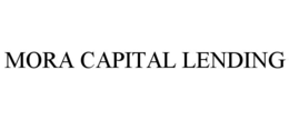 MORA CAPITAL LENDING trademark