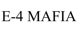 E-4 MAFIA trademark