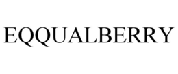 EQQUALBERRY trademark