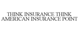 THINK INSURANCE THINK AMERICAN INSURANCE POINT trademark