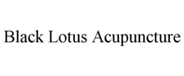 BLACK LOTUS ACUPUNCTURE trademark