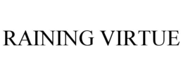 RAINING VIRTUE trademark