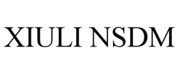 XIULI NSDM trademark