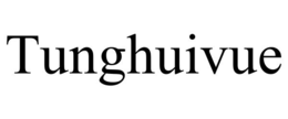 TUNGHUIVUE trademark