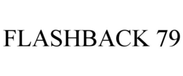 FLASHBACK 79 trademark