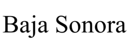 BAJA SONORA trademark