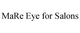 MARE EYE FOR SALONS trademark