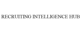 RECRUITING INTELLIGENCE HUB trademark