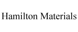 HAMILTON MATERIALS trademark