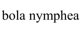 BOLA NYMPHEA trademark