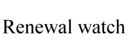 RENEWAL WATCH trademark