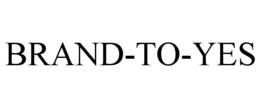 BRAND-TO-YES trademark