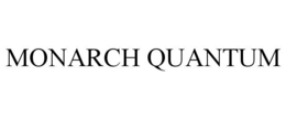 MONARCH QUANTUM trademark