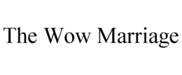 THE WOW MARRIAGE trademark