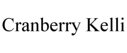 CRANBERRY KELLI trademark