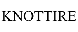 KNOTTIRE trademark