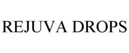 REJUVA DROPS trademark