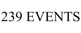 239 EVENTS trademark