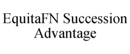 EQUITAFN SUCCESSION ADVANTAGE trademark