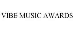 VIBE MUSIC AWARDS trademark