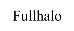 FULLHALO trademark