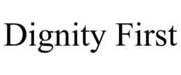 DIGNITY FIRST trademark