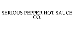 SERIOUS PEPPER HOT SAUCE CO. trademark