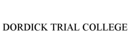 DORDICK TRIAL COLLEGE trademark