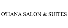 O'HANA SALON & SUITES trademark