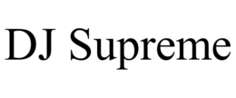 DJ SUPREME trademark