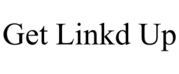 GET LINKD UP trademark