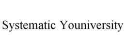 SYSTEMATIC YOUNIVERSITY trademark