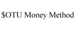 $OTU MONEY METHOD trademark