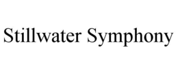 STILLWATER SYMPHONY trademark