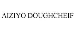 AIZIYO DOUGHCHEIF trademark
