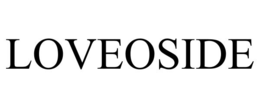 LOVEOSIDE trademark